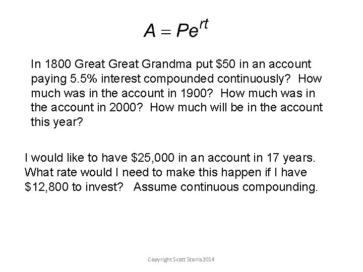 In 1800 Great Grandma put $50 in an account paying 5. 5% interest compounded