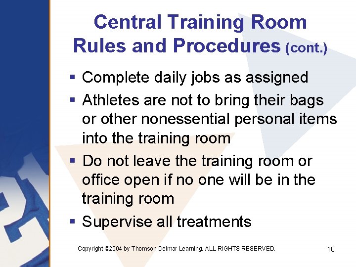 Central Training Room Rules and Procedures (cont. ) § Complete daily jobs as assigned
