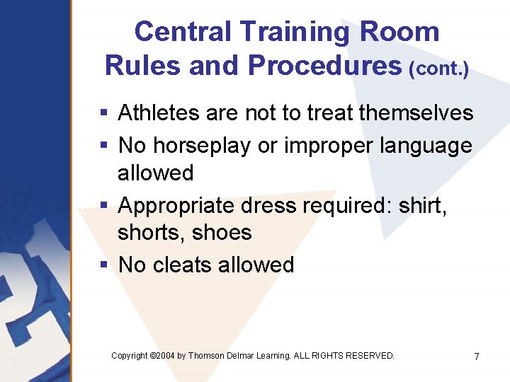 Central Training Room Rules and Procedures (cont. ) § Athletes are not to treat