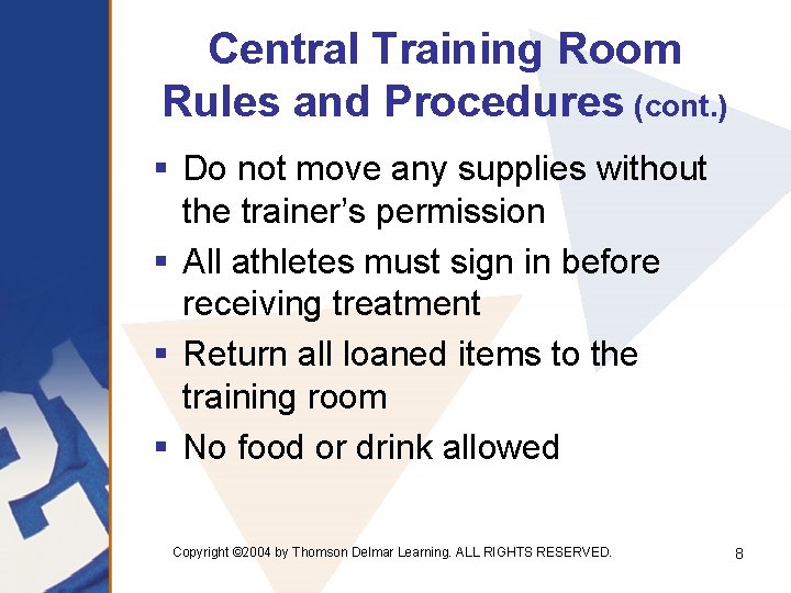 Central Training Room Rules and Procedures (cont. ) § Do not move any supplies