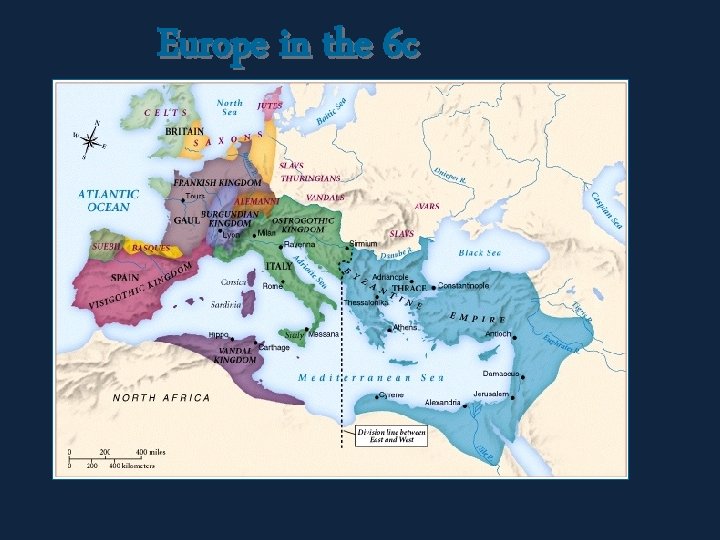 Europe in the 6 c 