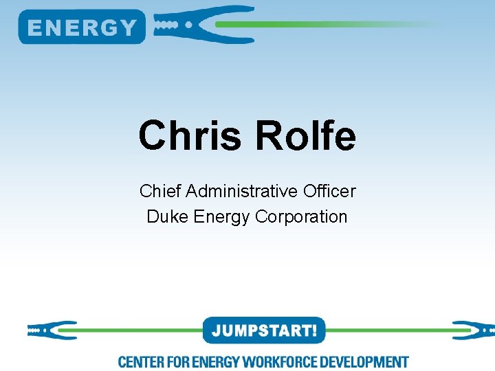 Chris Rolfe Chief Administrative Officer Duke Energy Corporation 