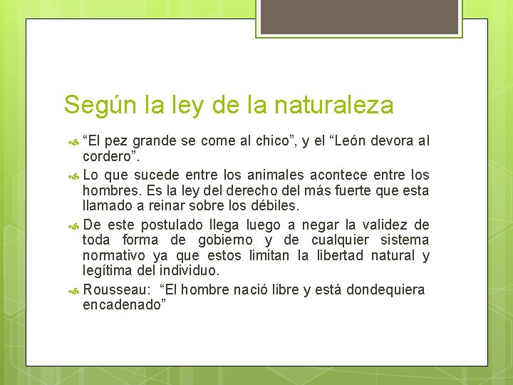 Según la ley de la naturaleza “El pez grande se come al chico”, y