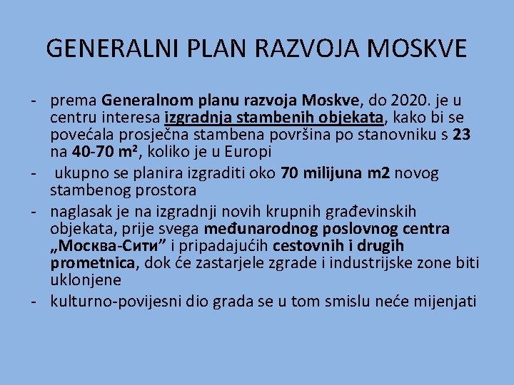 GENERALNI PLAN RAZVOJA MOSKVE - prema Generalnom planu razvoja Moskve, do 2020. je u