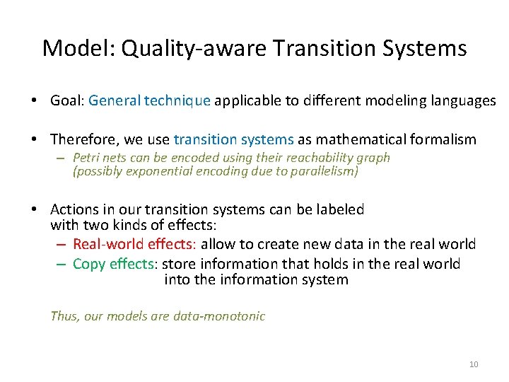 Model: Quality-aware Transition Systems • Goal: General technique applicable to different modeling languages •