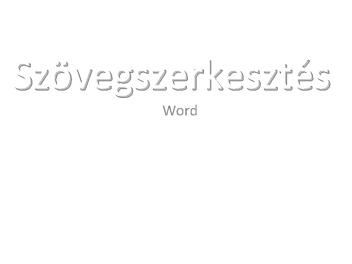 Szövegszerkesztés Word 