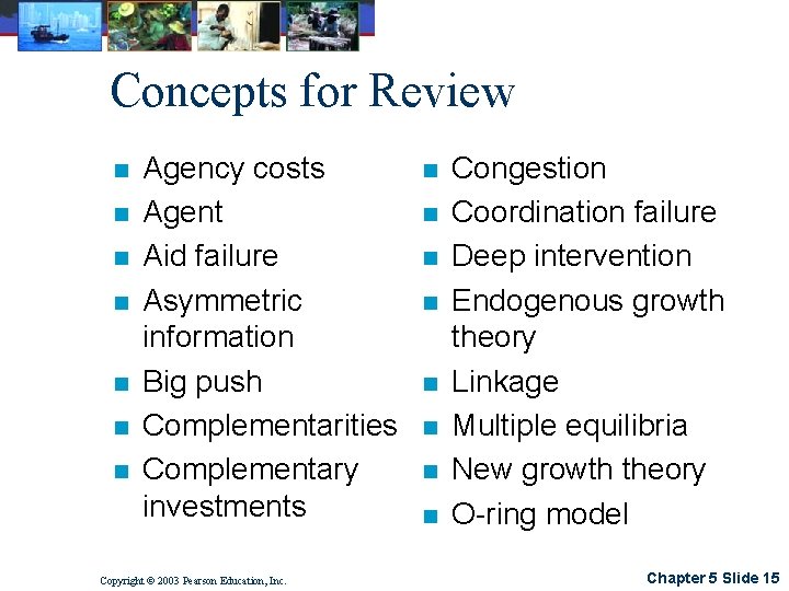 Concepts for Review n n n n Agency costs Agent Aid failure Asymmetric information