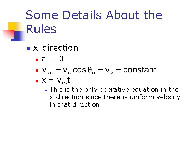 Some Details About the Rules n x-direction n ax = 0 n n x