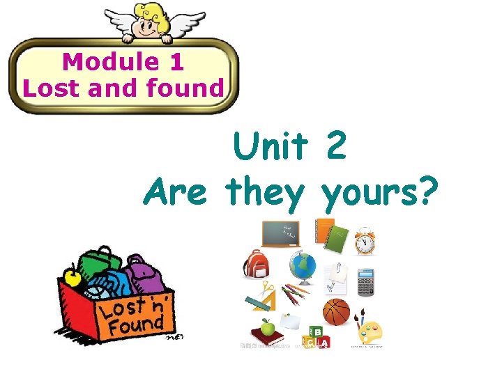 Module 1 Lost And Found Unit 2 Are