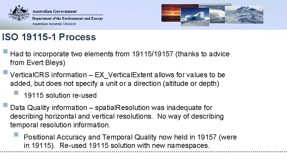 ISO 19115 -1 Process § Had to incorporate two elements from 19115/19157 (thanks to