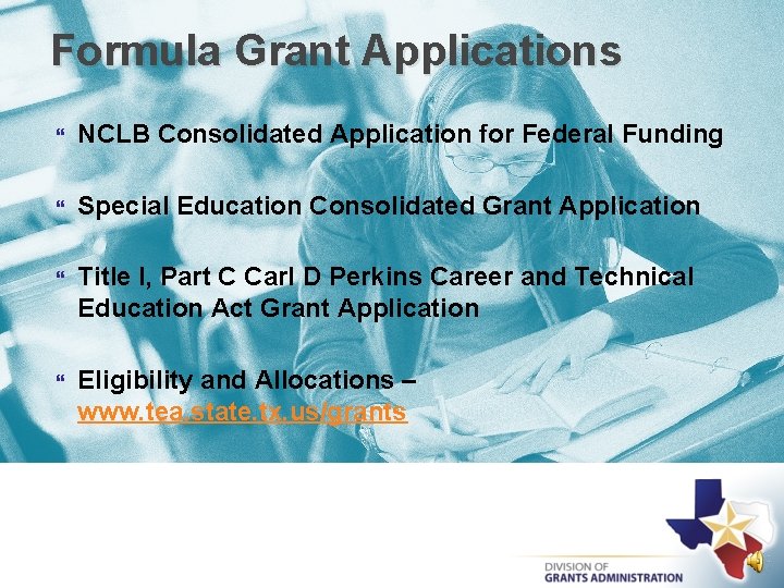 Formula Grant Applications NCLB Consolidated Application for Federal Funding Special Education Consolidated Grant Application