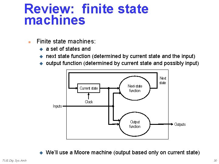 Review: finite state machines n Finite state machines: u u u a set of