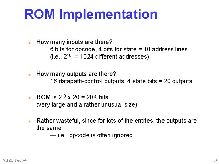 ROM Implementation n n TUE Dig. Sys. Arch How many inputs are there? 6