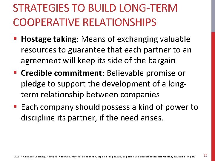 STRATEGIES TO BUILD LONG-TERM COOPERATIVE RELATIONSHIPS § Hostage taking: Means of exchanging valuable resources