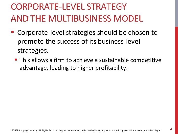 CORPORATE-LEVEL STRATEGY AND THE MULTIBUSINESS MODEL § Corporate-level strategies should be chosen to promote