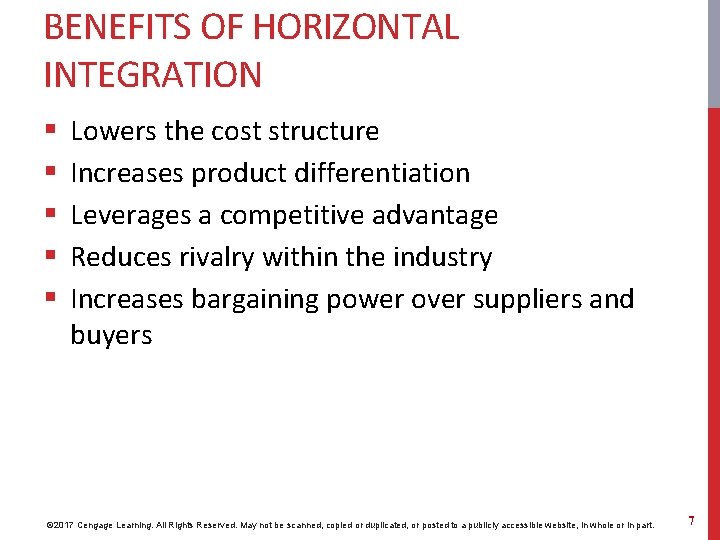 BENEFITS OF HORIZONTAL INTEGRATION § § § Lowers the cost structure Increases product differentiation