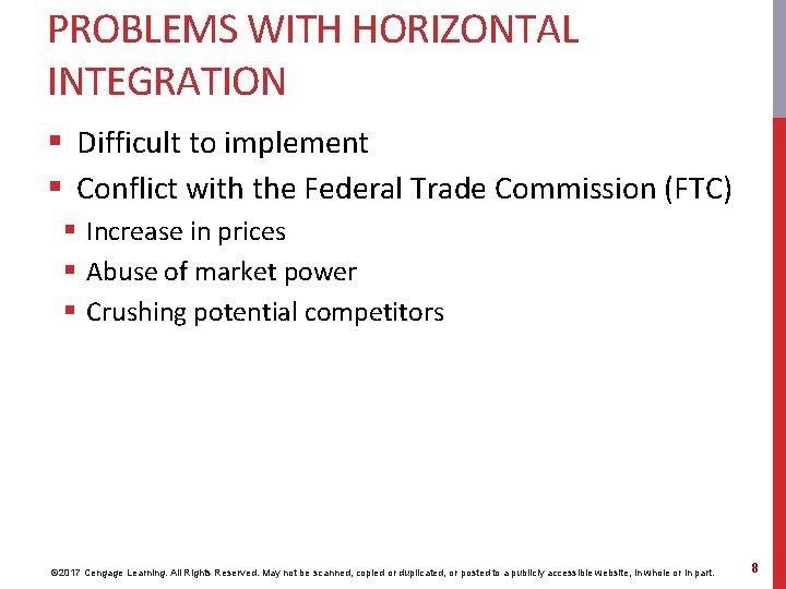 PROBLEMS WITH HORIZONTAL INTEGRATION § Difficult to implement § Conflict with the Federal Trade