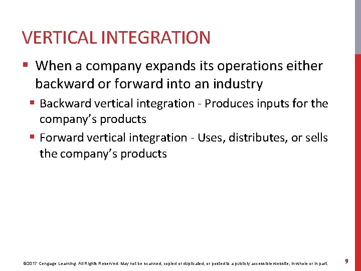 VERTICAL INTEGRATION § When a company expands its operations either backward or forward into