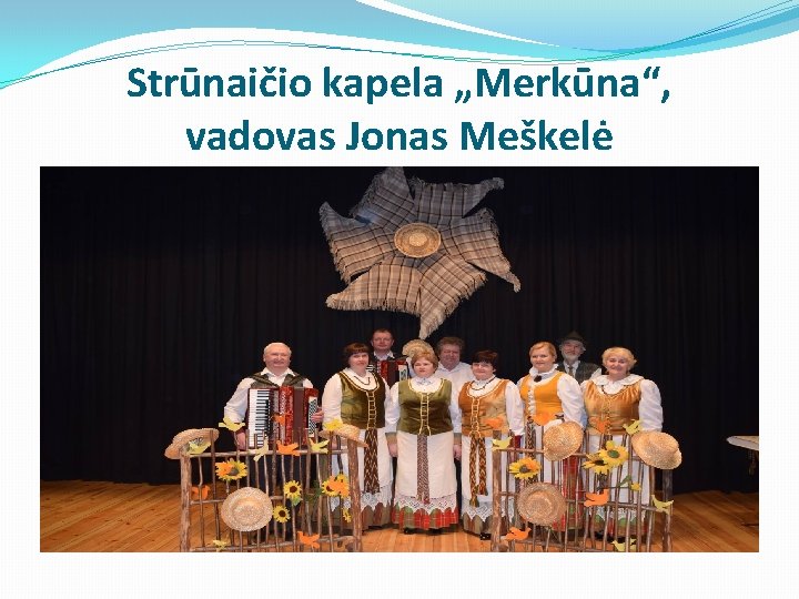 Strūnaičio kapela „Merkūna“, vadovas Jonas Meškelė 