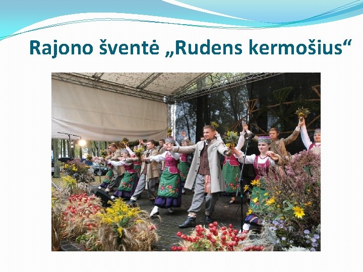 Rajono šventė „Rudens kermošius“ 