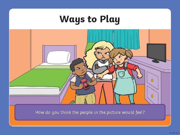 Ways to Play at enjoy the picture above. couldtoys, enjoying playing with same If.