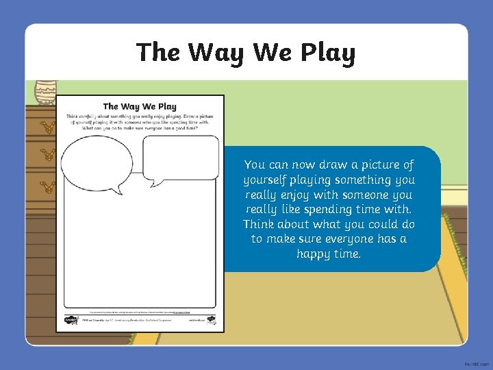 The Way We Play You can now draw a picture of yourself playing something