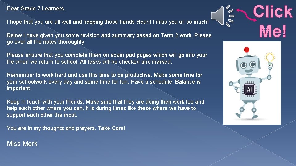 Dear Grade 7 Learners. I hope that you are all well and keeping those