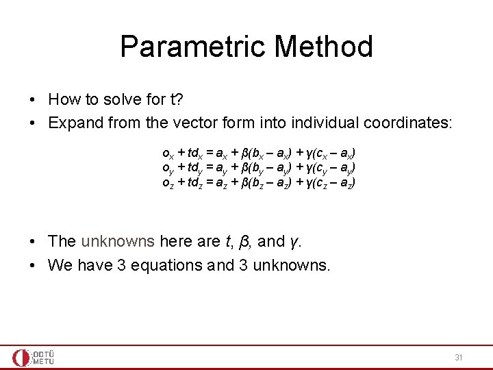 Parametric Method • How to solve for t? • Expand from the vector form