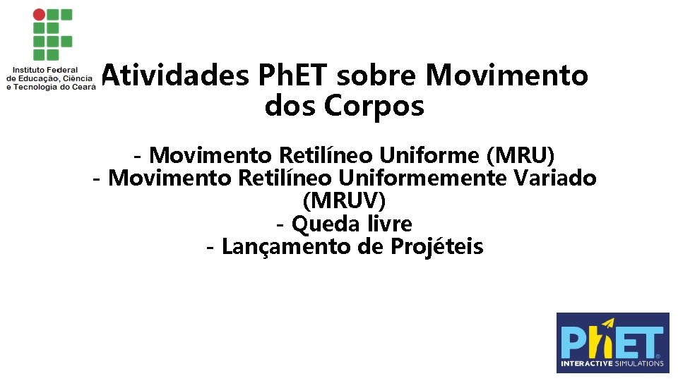 Atividades Ph. ET sobre Movimento dos Corpos - Movimento Retilíneo Uniforme (MRU) - Movimento