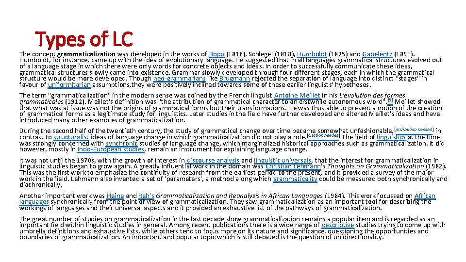 Types of LC The concept grammaticalization was developed in the works of Bopp (1816),