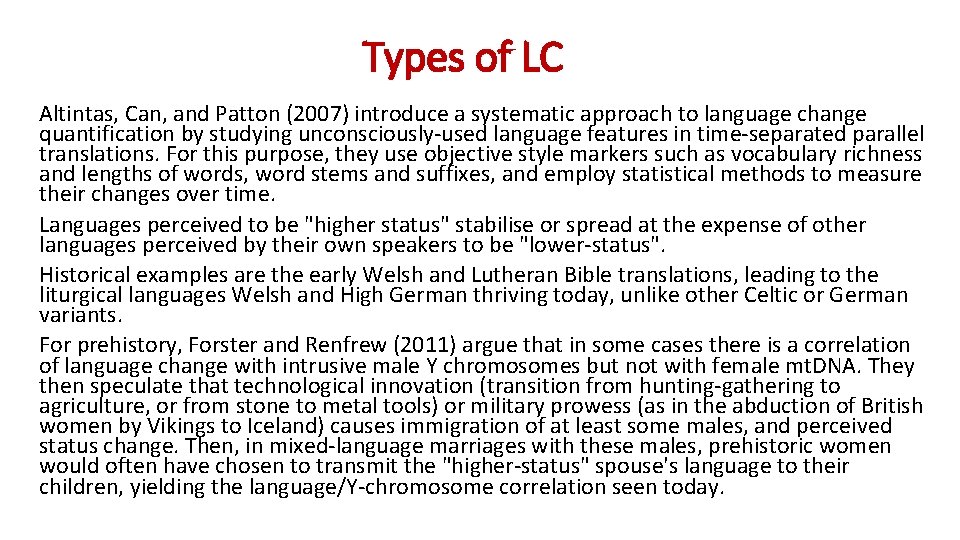Types of LC Altintas, Can, and Patton (2007) introduce a systematic approach to language