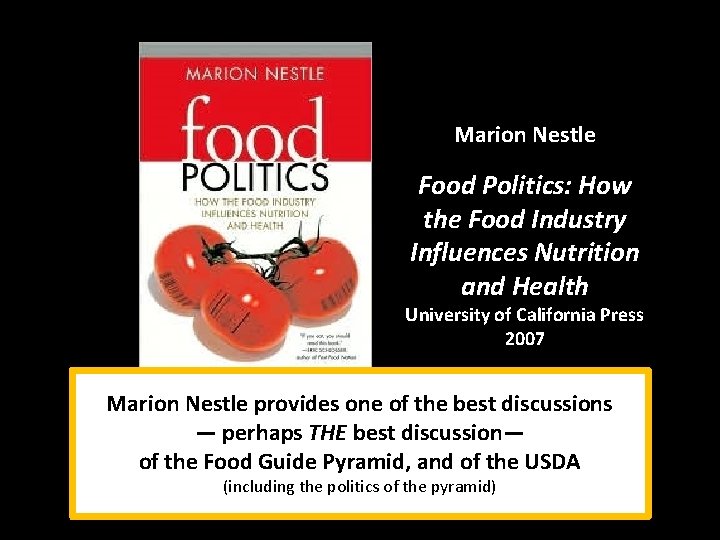 Marion Nestle Food Politics: How the Food Industry Influences Nutrition and Health University of