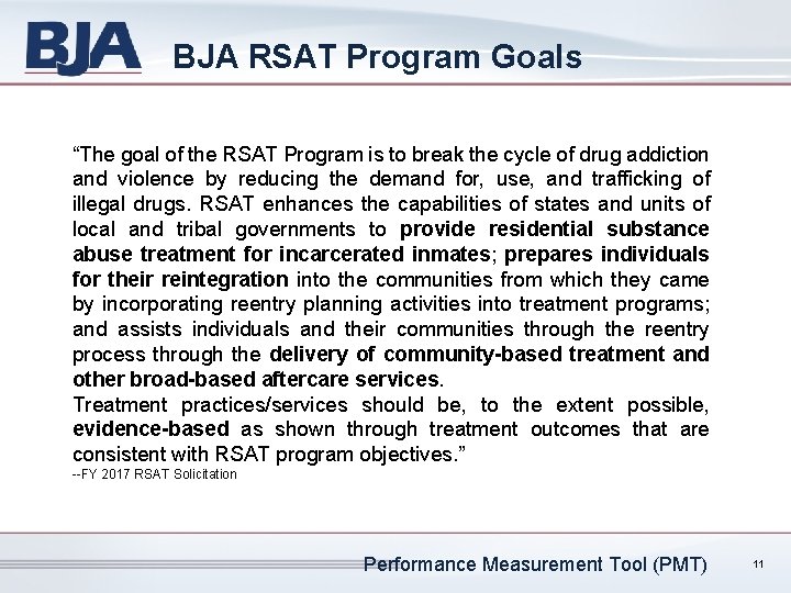 BJA RSAT Program Goals “The goal of the RSAT Program is to break the