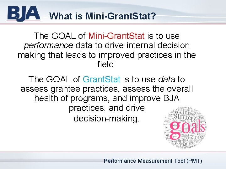 What is Mini-Grant. Stat? The GOAL of Mini-Grant. Stat is to use performance data