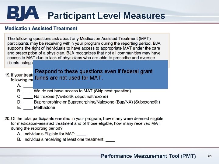 Participant Level Measures Respond to these questions even if federal grant funds are not