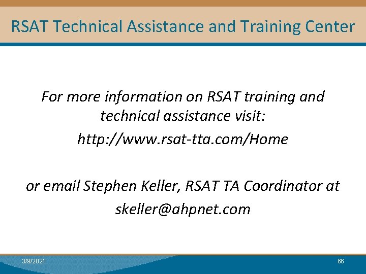 RSAT Technical Assistance and Training Center For more information on RSAT training and technical