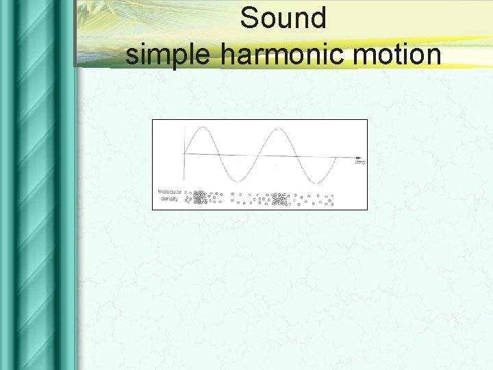 Sound simple harmonic motion 