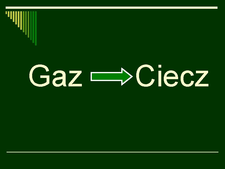 Gaz Ciecz 