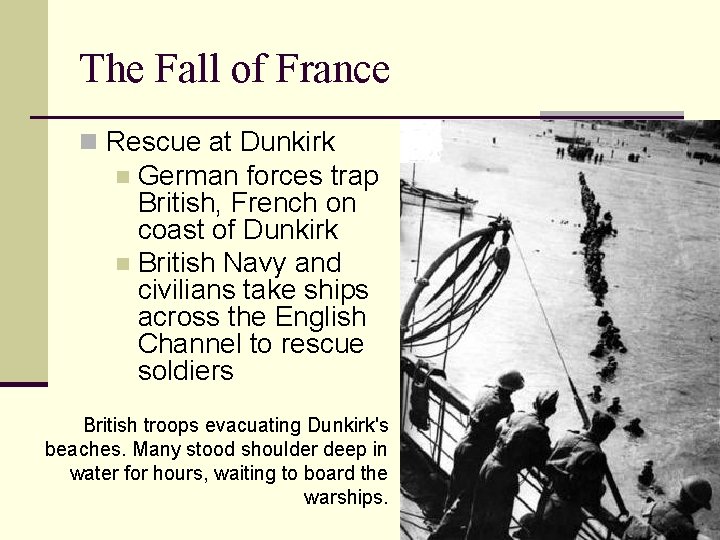 The Fall of France n Rescue at Dunkirk German forces trap British, French on