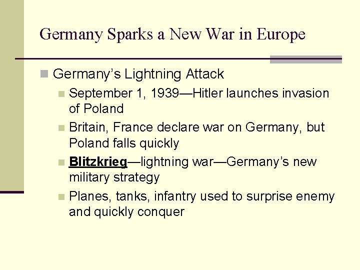 Germany Sparks a New War in Europe n Germany’s Lightning Attack n September 1,