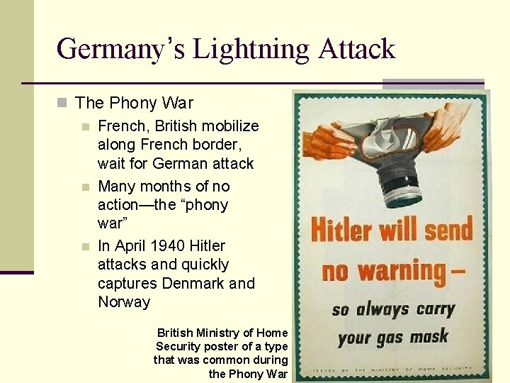 Germany’s Lightning Attack n The Phony War n French, British mobilize along French border,