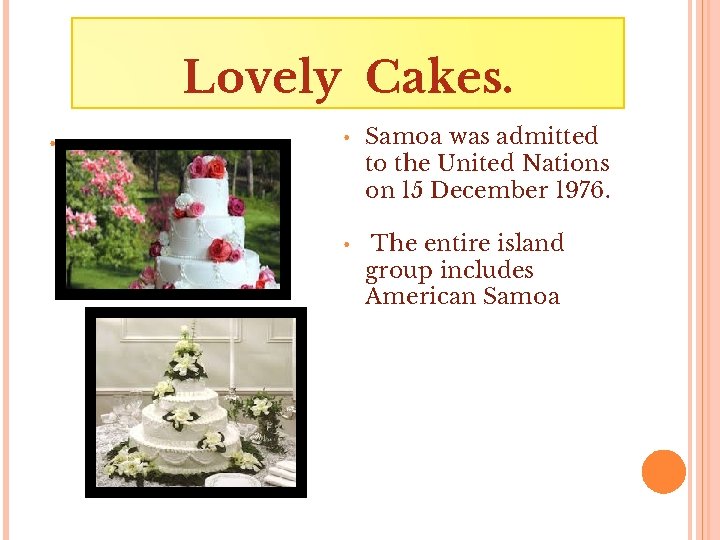 Lovely Cakes. • • Samoa was admitted to the United Nations on 15 December