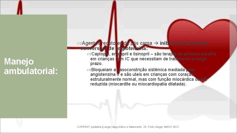  Agentes redutores da pós carga inibidores da enzima conversora de angiotensina: Manejo ambulatorial: