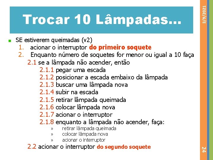 3/9/2021 Trocar 10 Lâmpadas. . . SE estiverem queimadas (v 2) 1. 2. acionar