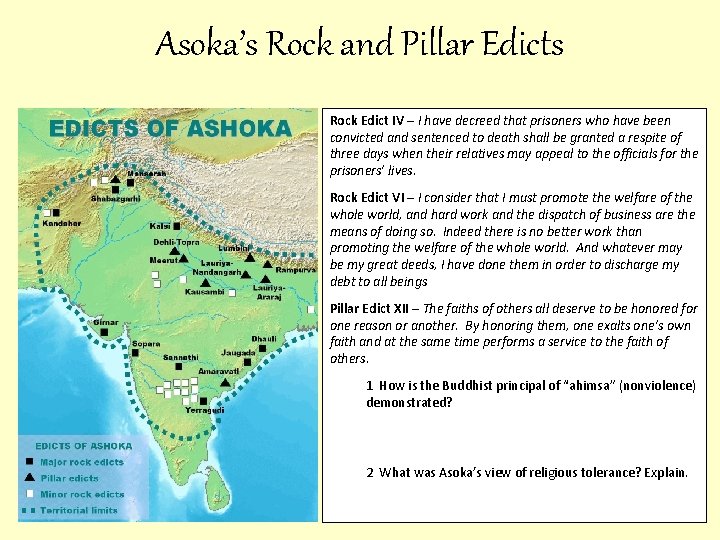 Asoka’s Rock and Pillar Edicts Rock Edict IV – I have decreed that prisoners