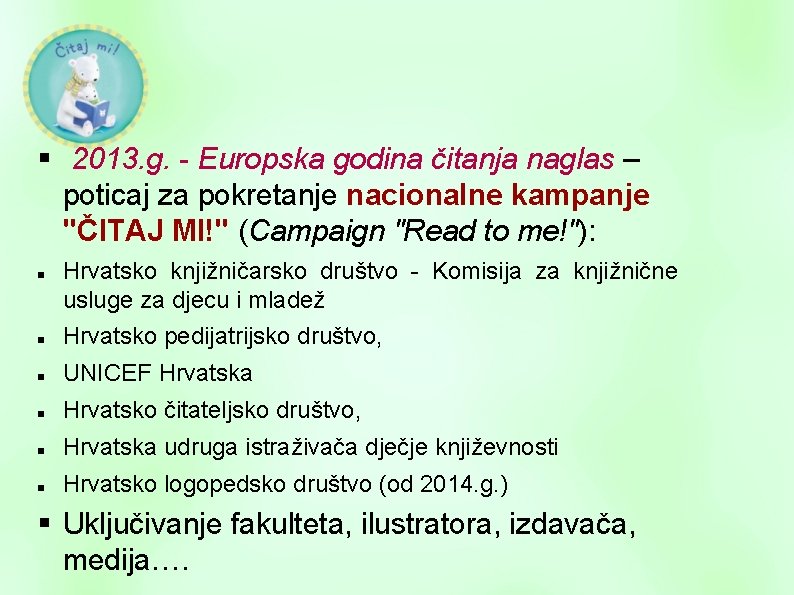  2013. g. - Europska godina čitanja naglas – poticaj za pokretanje nacionalne kampanje