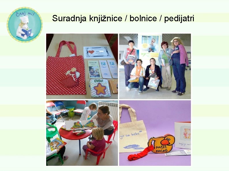 Suradnja knjižnice / bolnice / pedijatri 