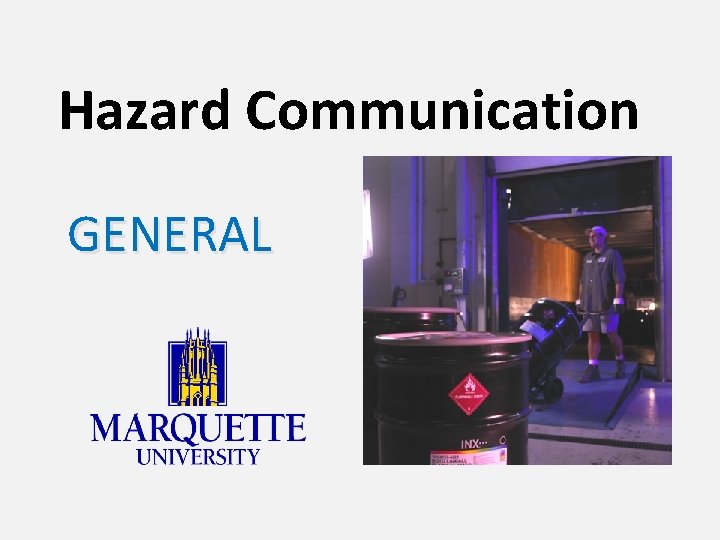 Hazard Communication GENERAL 