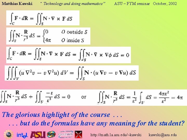 Matthias Kawski. “ Technology and doing mathematics” ASU – FYM seminar October, 2002 The Matthias Kawski. “ Technology and doing mathematics” ASU – FYM seminar October, 2002 The