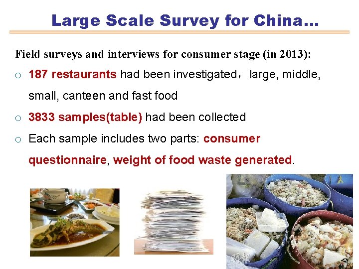 Large Scale Survey for China… Field surveys and interviews for consumer stage (in 2013):